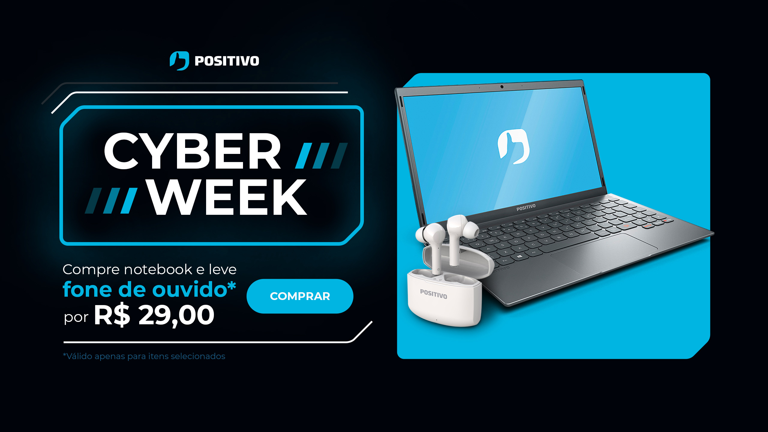 Campanha Cyber Week Positivo